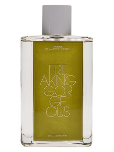 Friday - Freaking Gorgeous by Zara