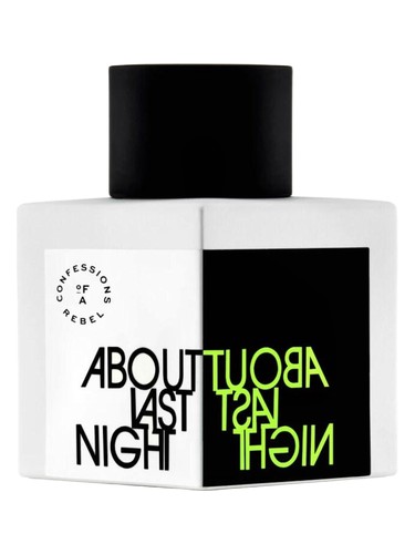 About Last Night by Confessions of A Rebel