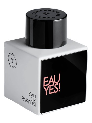 Eau Yes! by Confessions of A Rebel