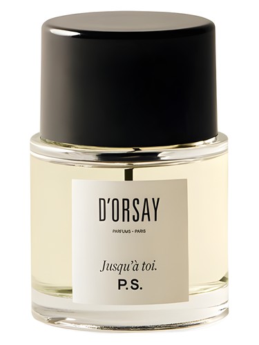 Jusqu’à toi. P.S. by D’ORSAY