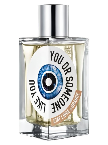 You Or Someone Like You by Etat Libre d'Orange
