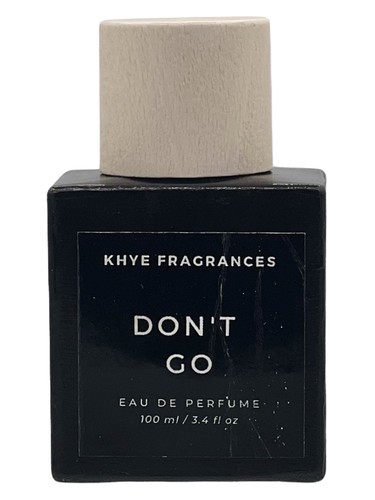 Don't Go by Khye Fragrances