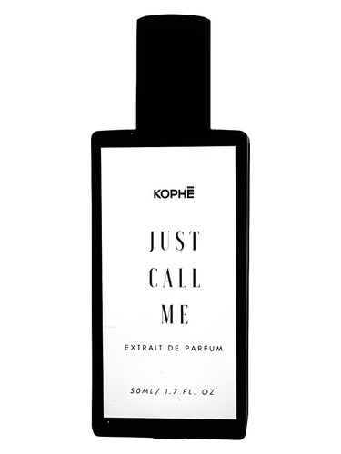 Just Call Me by Kophē