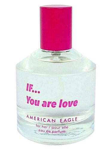 If...You Are Love by American Eagle