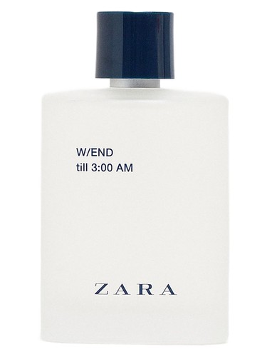 W/END till 3:00 AM by Zara