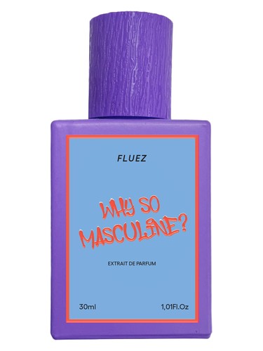 Why So Masculine? by Fluez