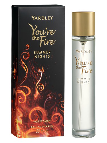 You’re the Fire Summer Nights by Yardley