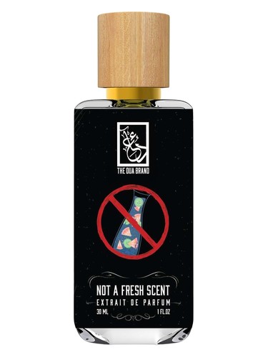 Not A Fresh Scent by The Dua Brand