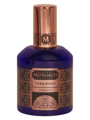 Forbidden by House of Matriarch