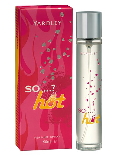 So…? Hot by Yardley